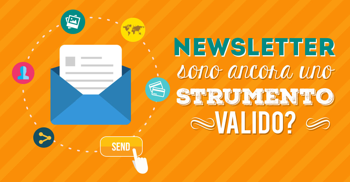 Newsletter: sono ancora uno strumento valido