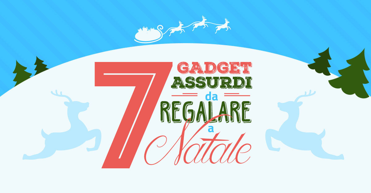 7 gadget assurdi per Natale