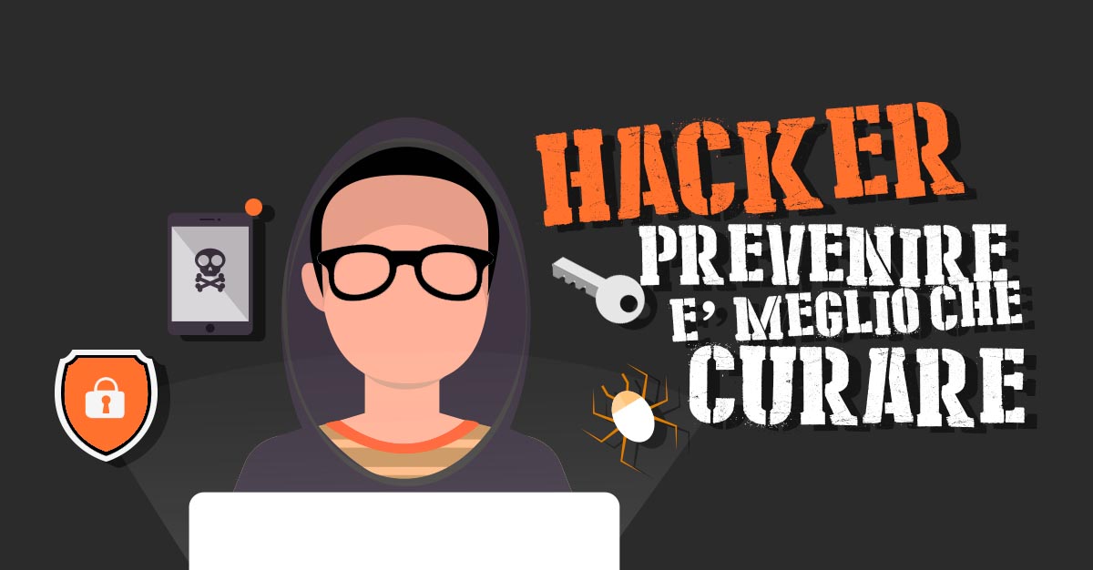 hacker prevenire meglio che curare
