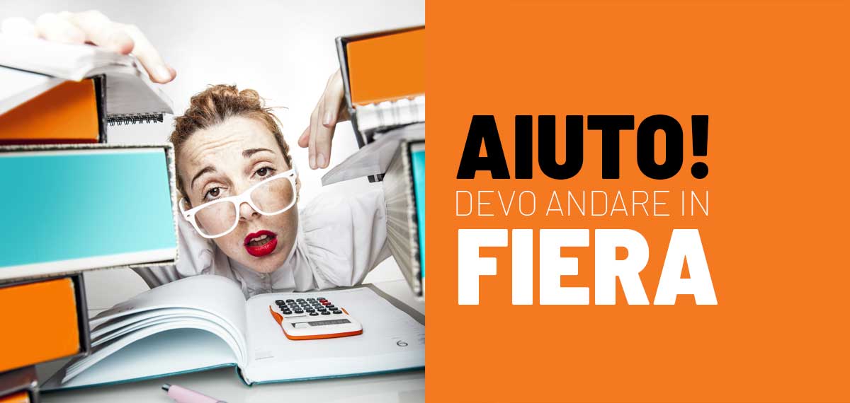 Aiuto, devo andare in fiera!