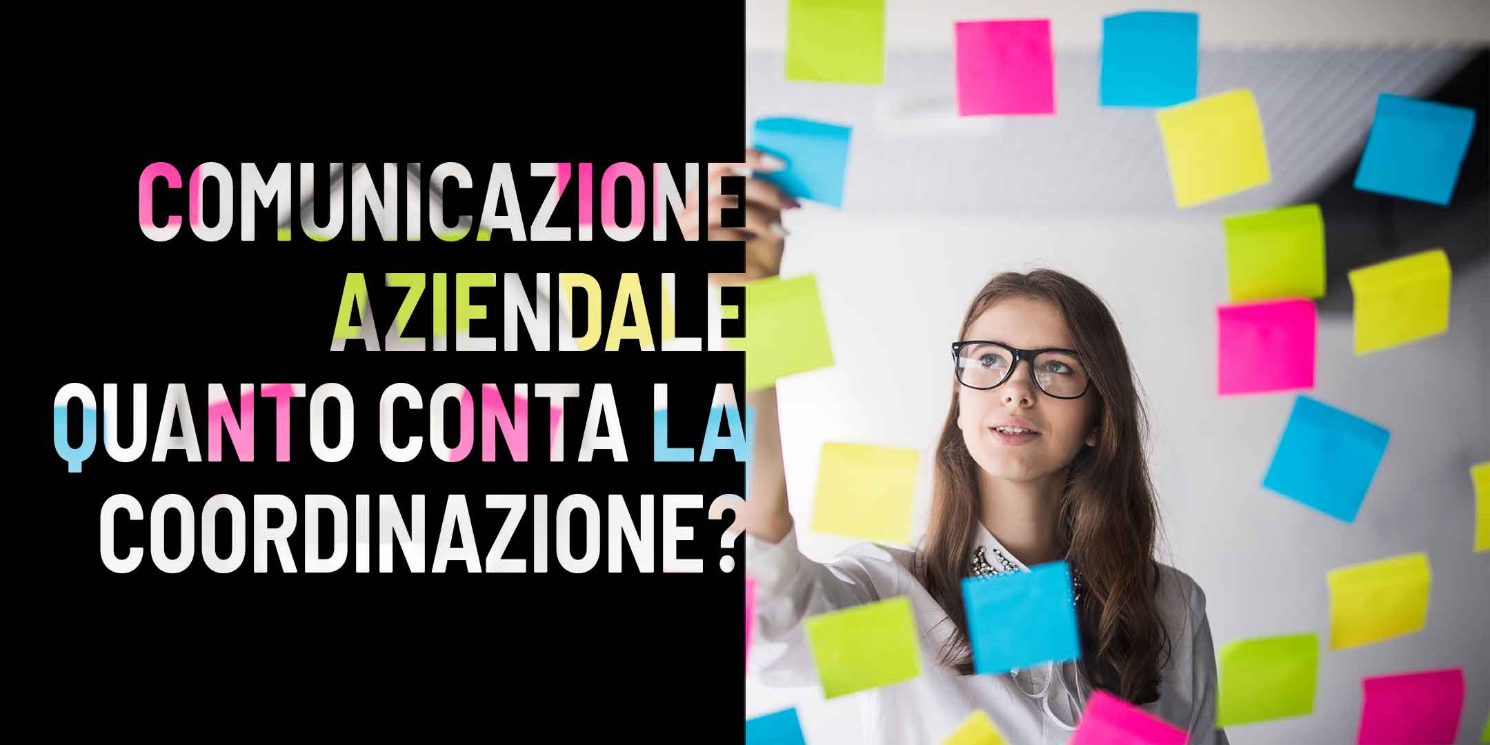 La comunicazione è fatta di attori coordinati e canali integrati: ecco perché avere un unico interlocutore e creare una comunicazione sinergica fra online e offline.