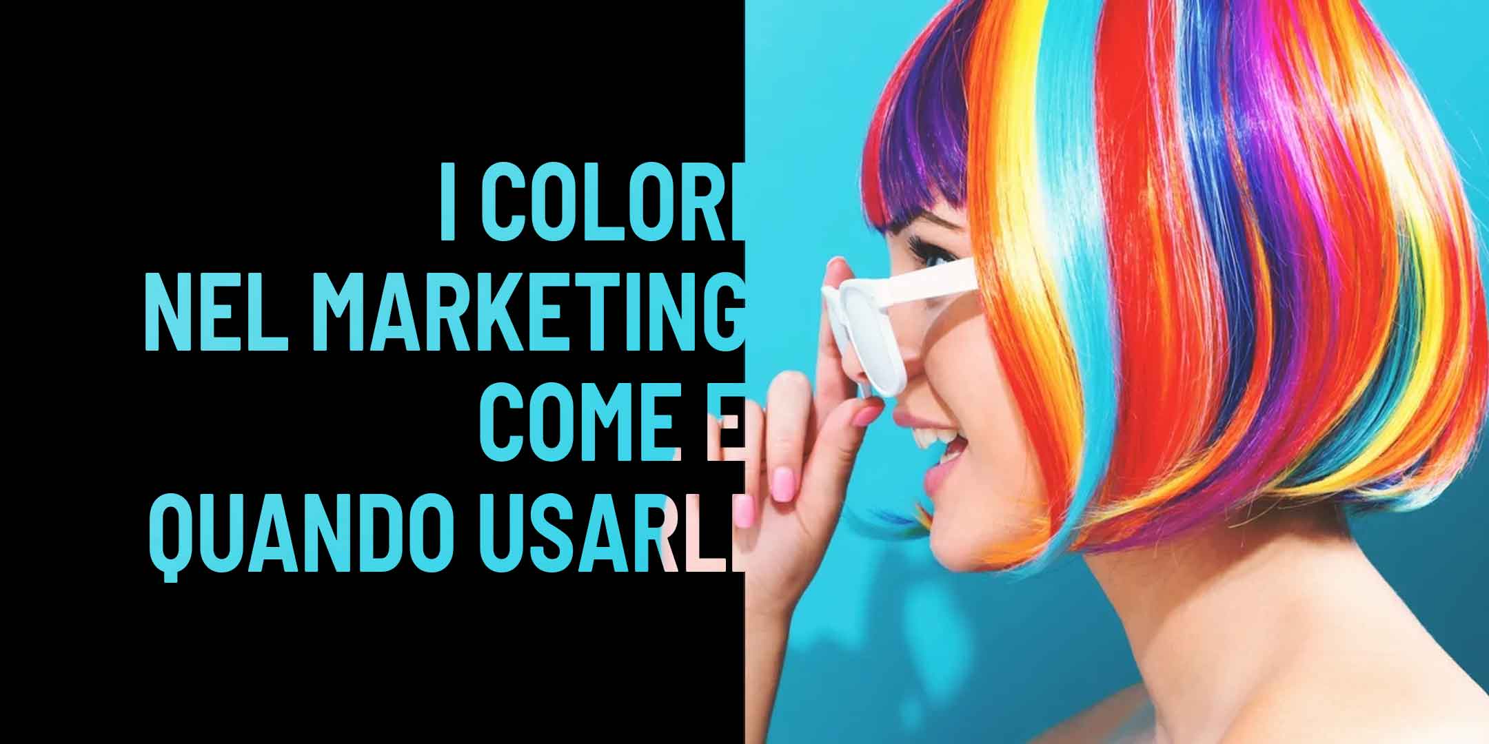 I colori nel marketing come e quando usarli