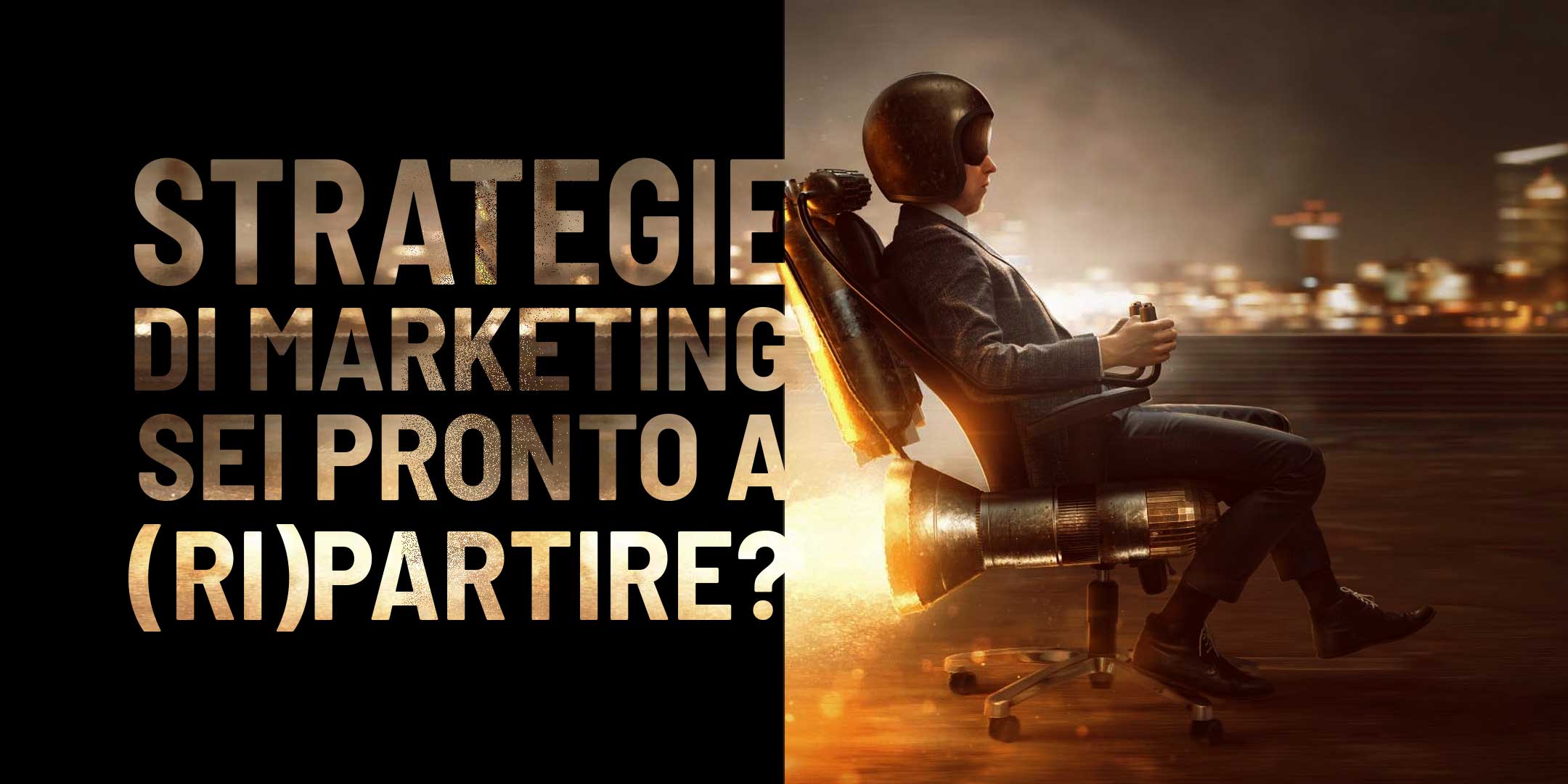 Strategie di marketing come ripartire alla grande