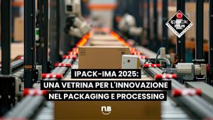 IPACK-IMA 2025 una vetrina per l'innovazione nel packaging e processing